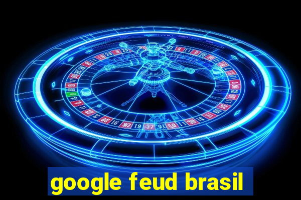 google feud brasil